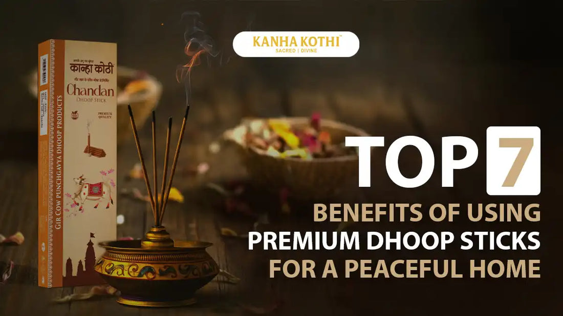 Top 7 Benefits of Using Premium Dhoop Sticks for a Peaceful Home